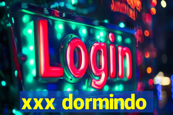 xxx dormindo